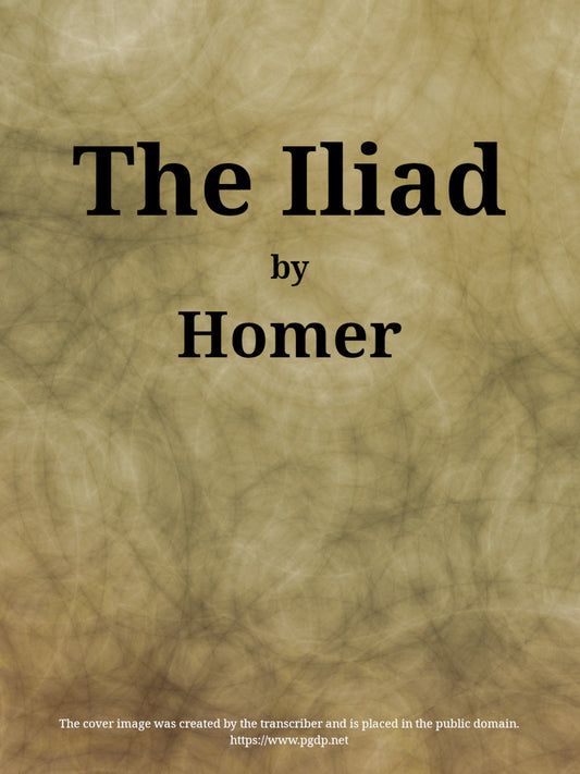 The Iliad by Homer