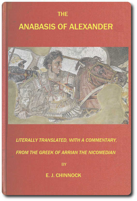 The Anabasis of Alexander : or, The history of the wars and conquests of