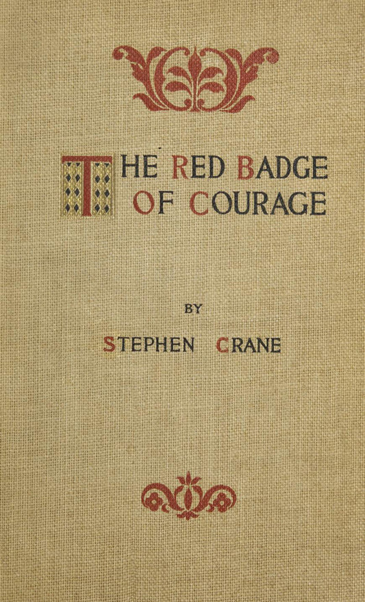 The Red Badge of Courage An Episode of the American Civil War by Stephen Crane