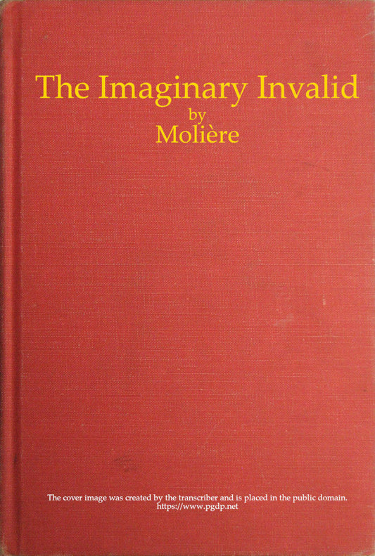 The Imaginary Invalid by Molière