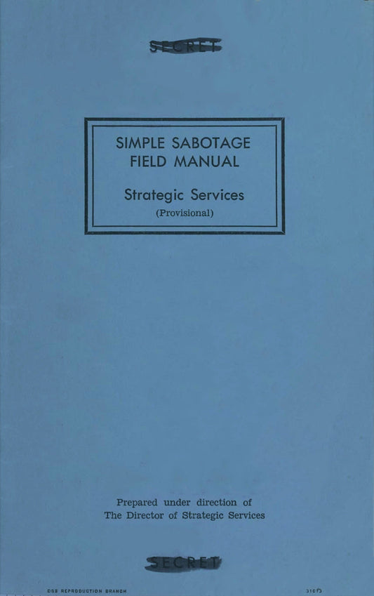 Simple Sabotage Field Manual by United States. Office of Strategic Services